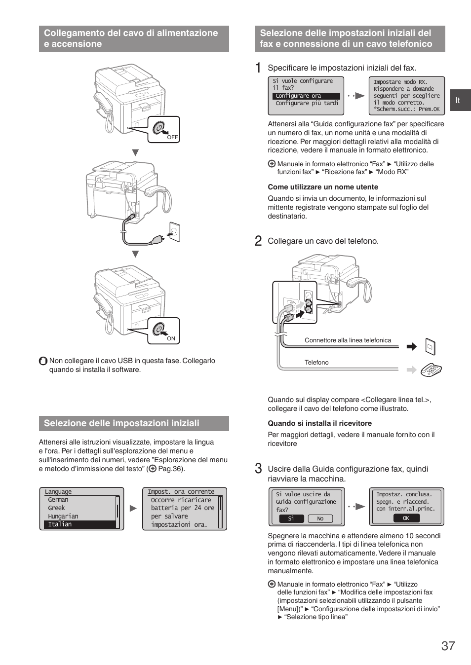 Collegamento del cavo di alimentazione, E accensione, Selezione delle impostazioni iniziali | Selezione delle impostazioni iniziali del, Fax e connessione di un cavo telefonico | Canon i-SENSYS FAX-L410 User Manual | Page 37 / 236