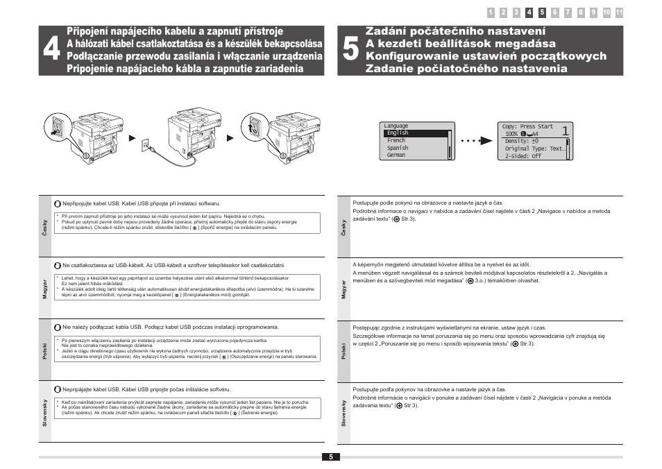 Připojení napájecího kabelu a zapnutí přístroje, Zadání počátečního nastavení, A kezdeti beállítások megadása | Konfigurowanie ustawień początkowych, Pripojenie napájacieho kábla a zapnutie zariadenia, Zadanie počiatočného nastavenia | Canon i-SENSYS MF5980dw User Manual | Page 28 / 288
