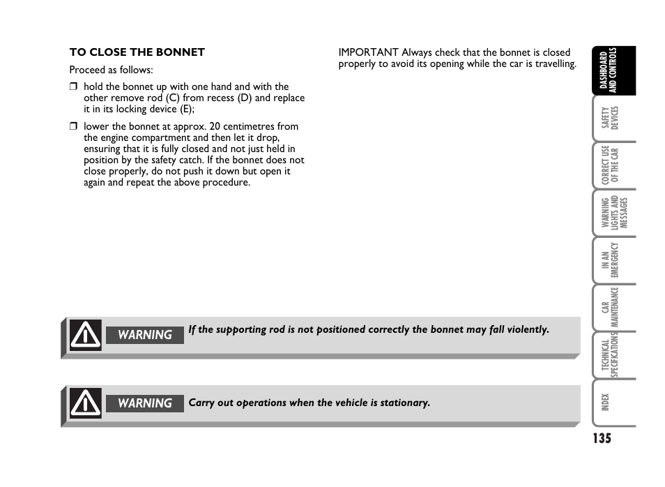 Warning | FIAT Idea User Manual | Page 136 / 314