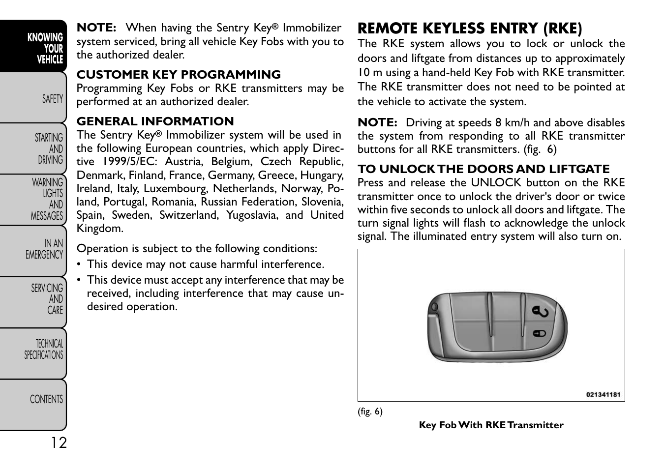 Remote keyless entry (rke) | FIAT Freemont User Manual | Page 18 / 332