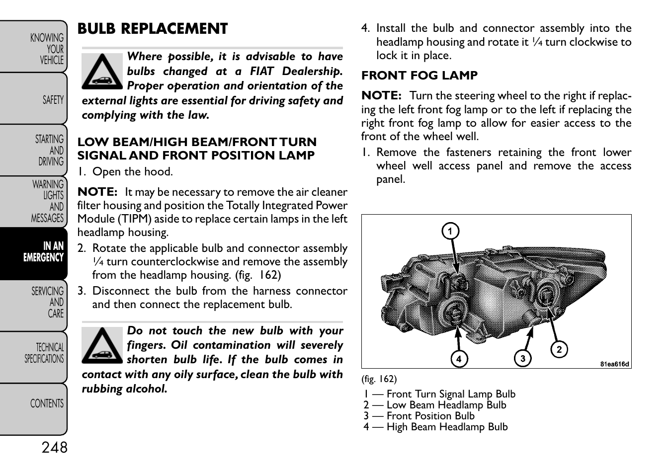 Bulb replacement | FIAT Freemont User Manual | Page 254 / 332