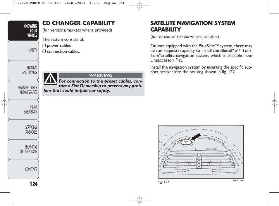 Cd changer capability, Satellite navigation system capability | FIAT Punto Evo User Manual | Page 125 / 270