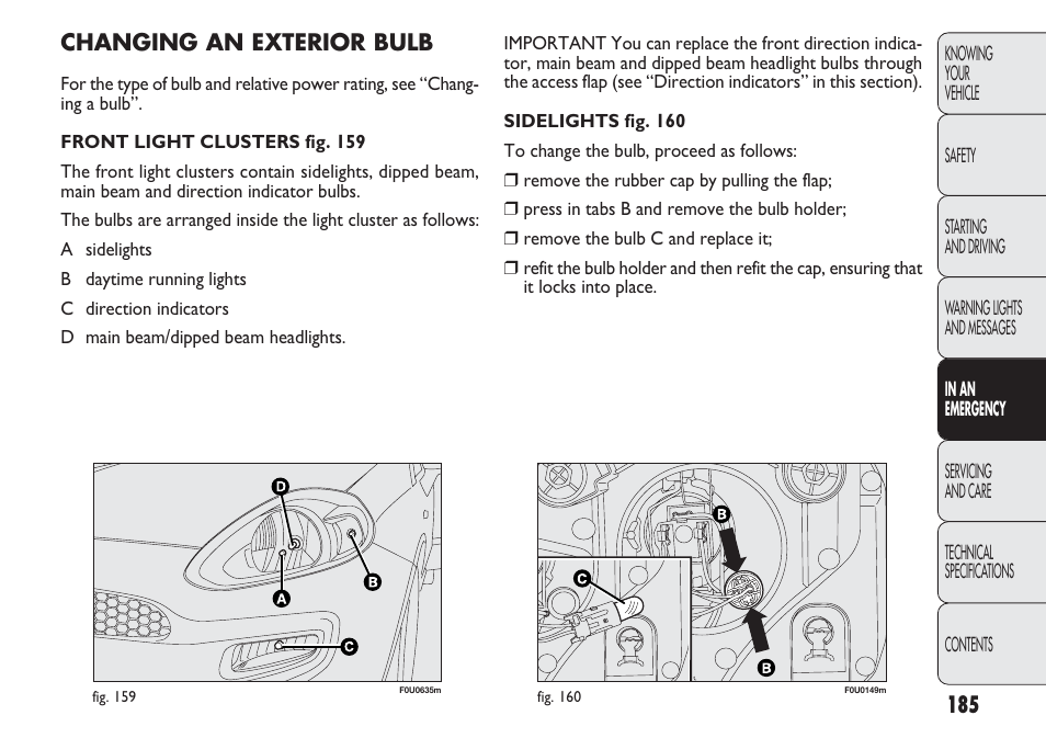 Changing an exterior bulb | FIAT Punto 2012 User Manual | Page 187 / 271