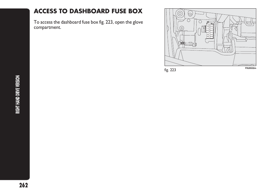 Access to dashboard fuse box | FIAT Punto 2012 User Manual | Page 264 / 271