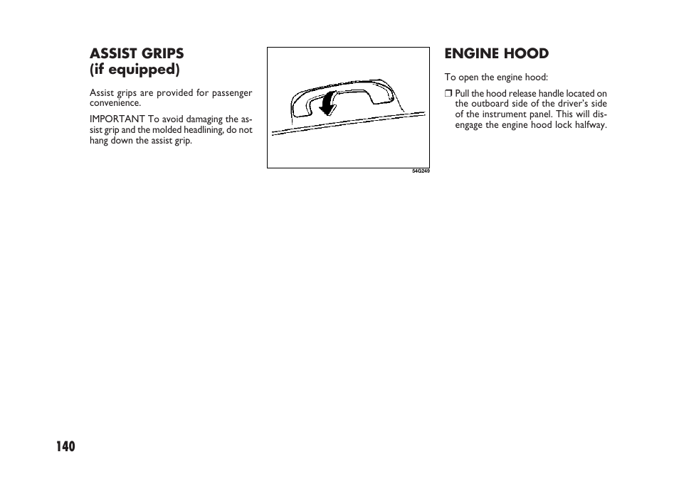 Engine hood, 140 assist grips (if equipped) | FIAT Sedici User Manual | Page 141 / 266