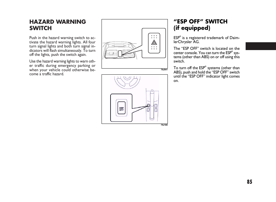 85 hazard warning switch, Esp off” switch (if equipped) | FIAT Sedici User Manual | Page 86 / 266