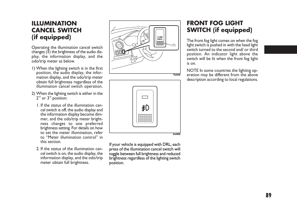 89 front fog light switch (if equipped), Illumination cancel switch (if equipped) | FIAT Sedici User Manual | Page 90 / 266