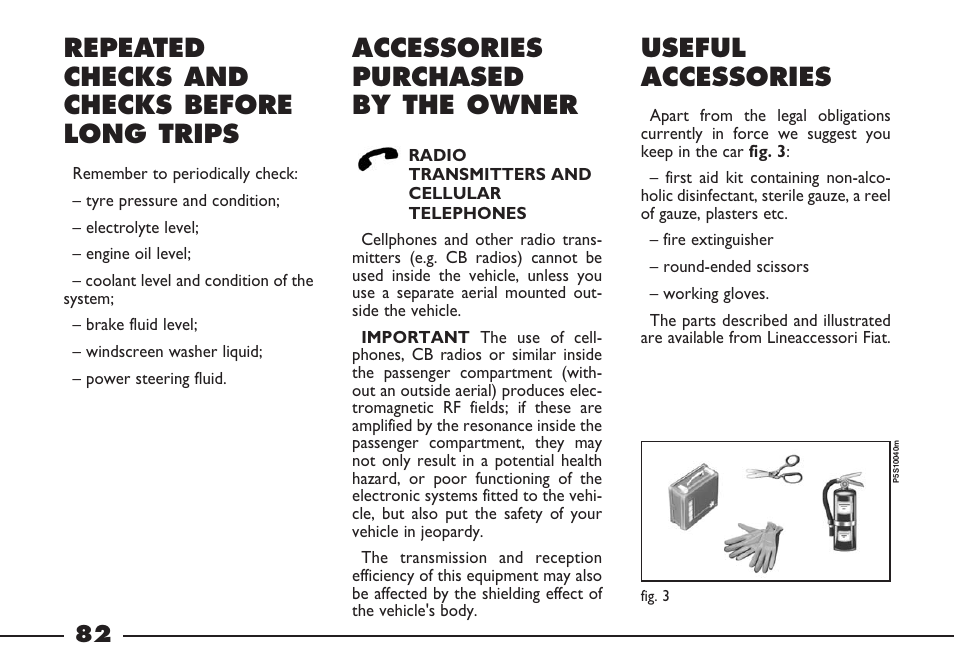 Repeated checks and checks before long trips, Accessories purchased by the owner, Useful accessories | FIAT Barchetta User Manual | Page 83 / 170