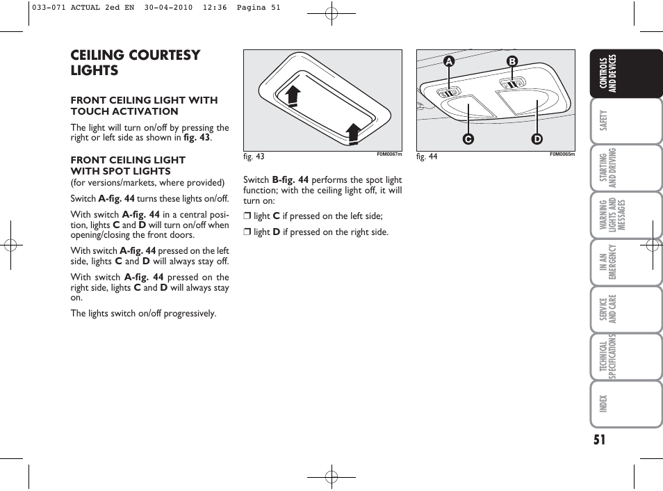 Ceiling courtesy lights | FIAT Grande Punto Actual User Manual | Page 52 / 216