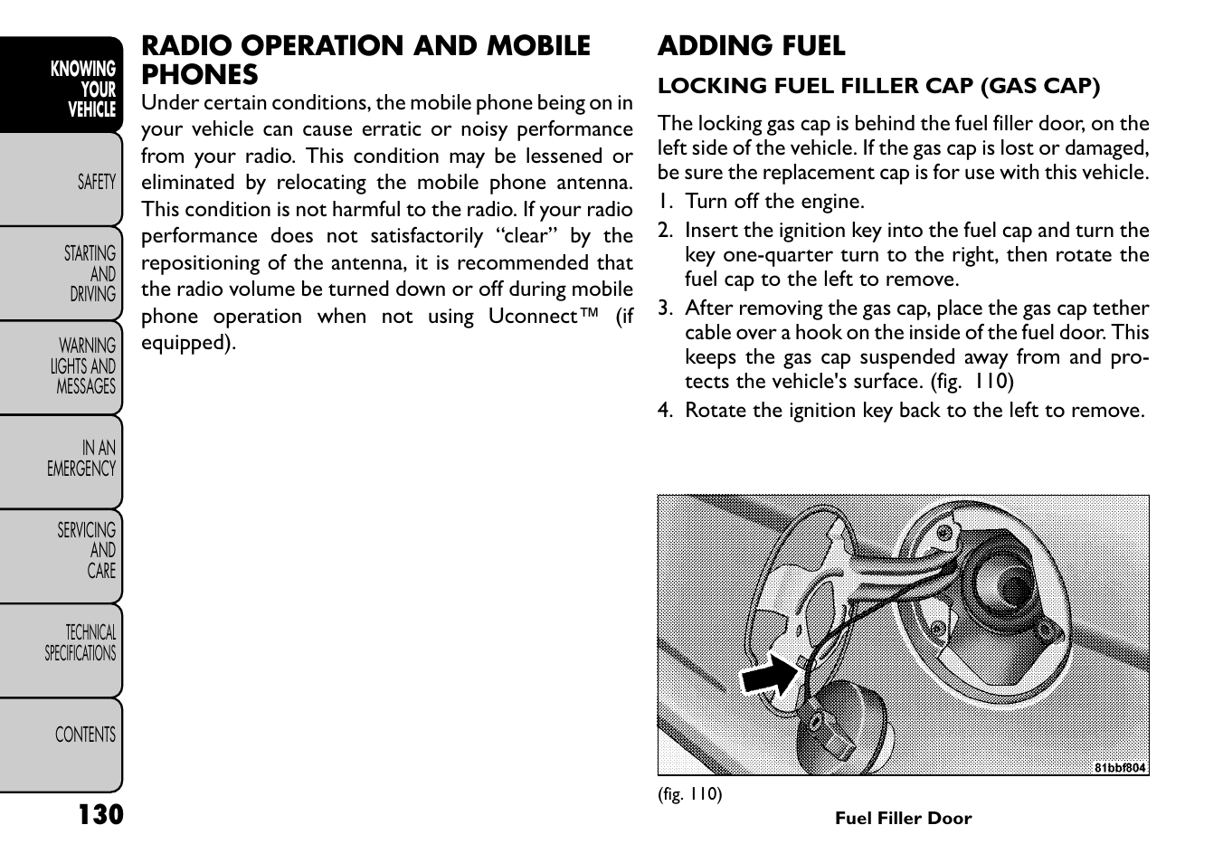 Radio operation and mobile phones, Adding fuel | FIAT Freemont User Manual | Page 136 / 266