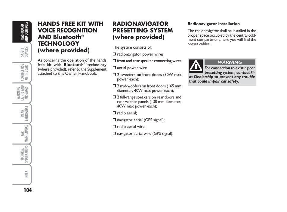 Radionavigator presetting system (where provided), Technology (where provided) | FIAT Grande Punto Actual User Manual | Page 106 / 243