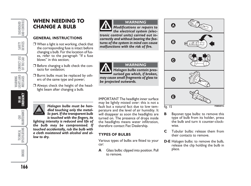 When needing to change a bulb | FIAT Grande Punto Actual User Manual | Page 168 / 243