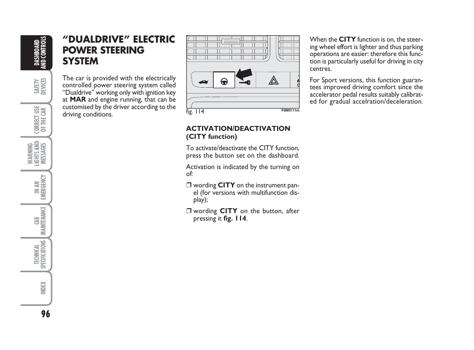 Dualdrive” electric power steering system | FIAT Grande Punto Actual User Manual | Page 98 / 243