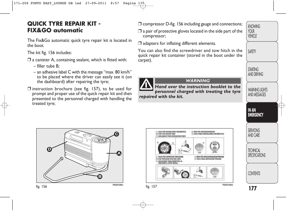 Quick tyre repair kit - fix&go automatic | FIAT Punto 2012 User Manual | Page 179 / 267