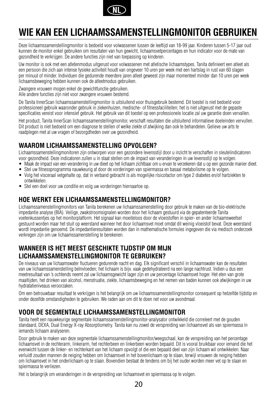 Wie kan een lichaamssamenstellingmonitor gebruiken, Waarom lichaamssamenstelling opvolgen, Hoe werkt een lichaamssamenstellingmonitor | Voor de segmentale lichaamssamenstellingmonitor | Garmin Tanita BC 1000 User Manual | Page 20 / 44