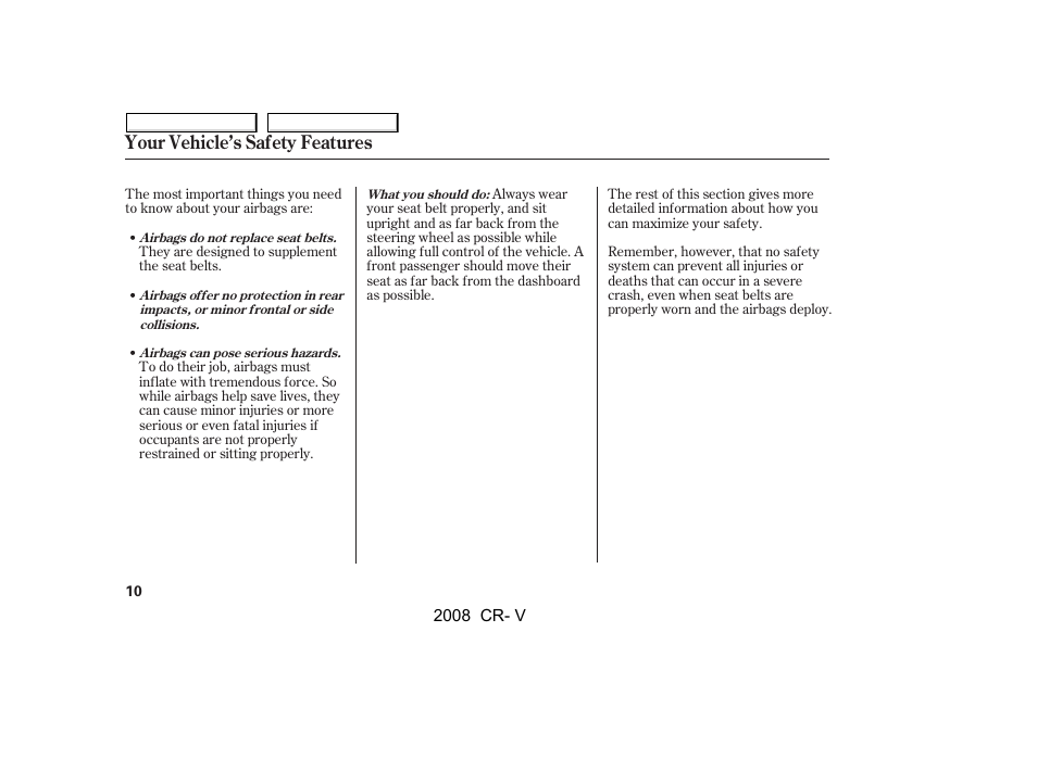 Your vehicle’s safety features | HONDA 2008 CR-V User Manual | Page 14 / 373