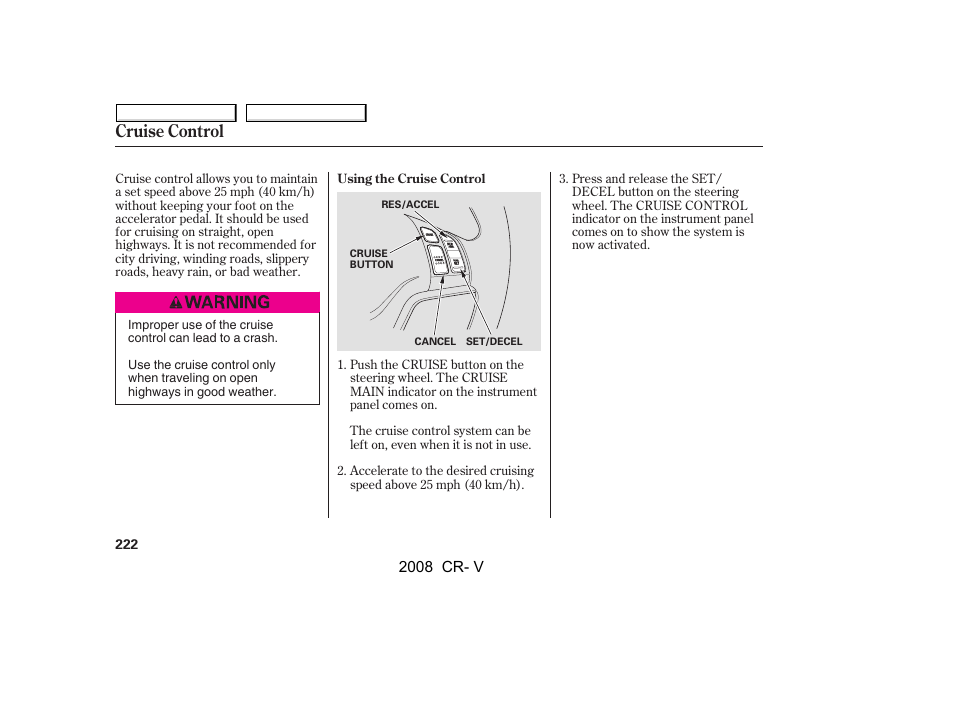 Cruise control | HONDA 2008 CR-V User Manual | Page 226 / 373