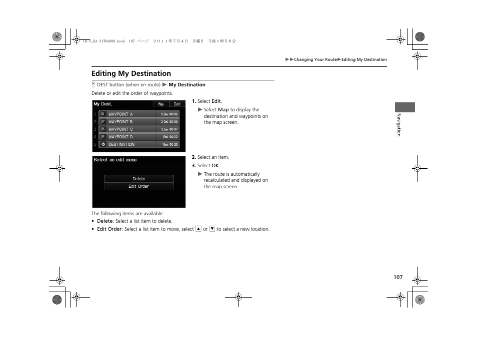 Editing my destination, Order of them, 2 editing my destination | P. 107 | HONDA 2012 CR-V Navigation User Manual | Page 109 / 213