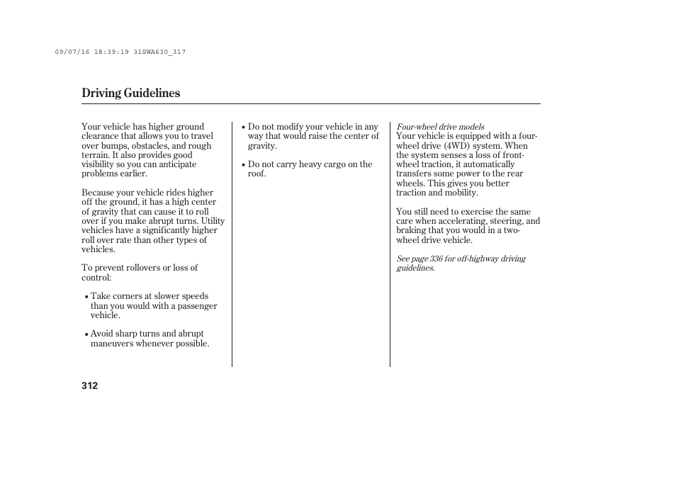 Driving guidelines | HONDA 2010 CR-V User Manual | Page 318 / 446