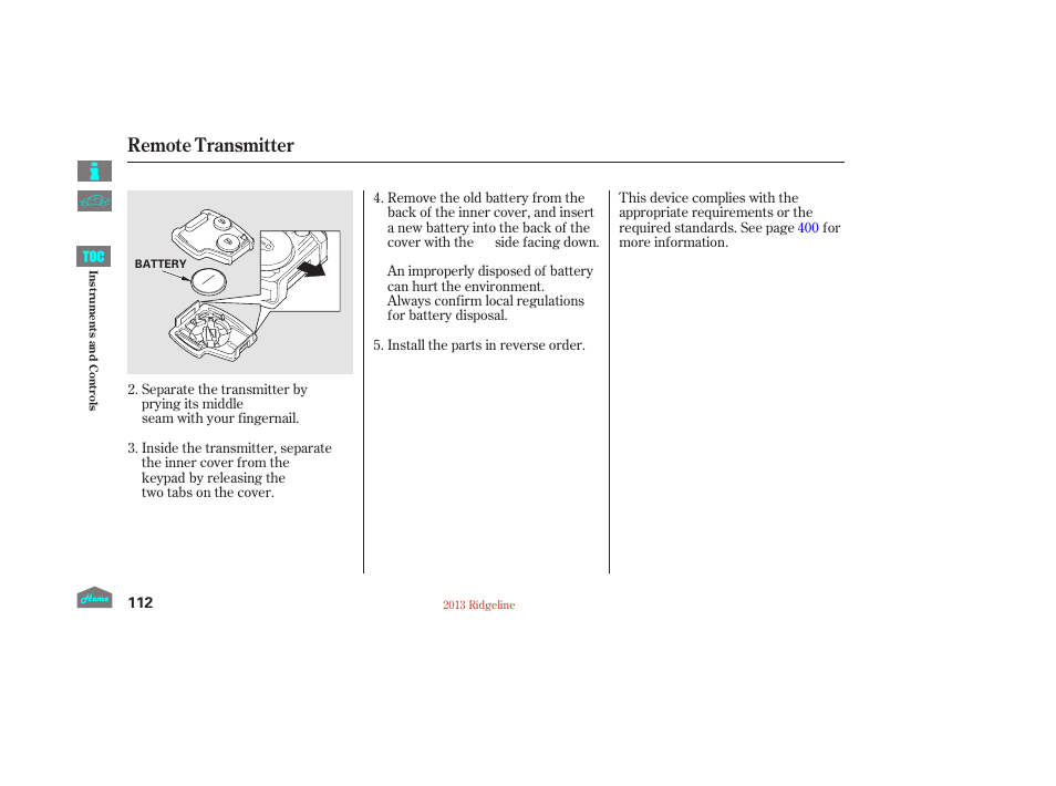 Remote transmitter | HONDA 2013 Ridgeline User Manual | Page 117 / 422