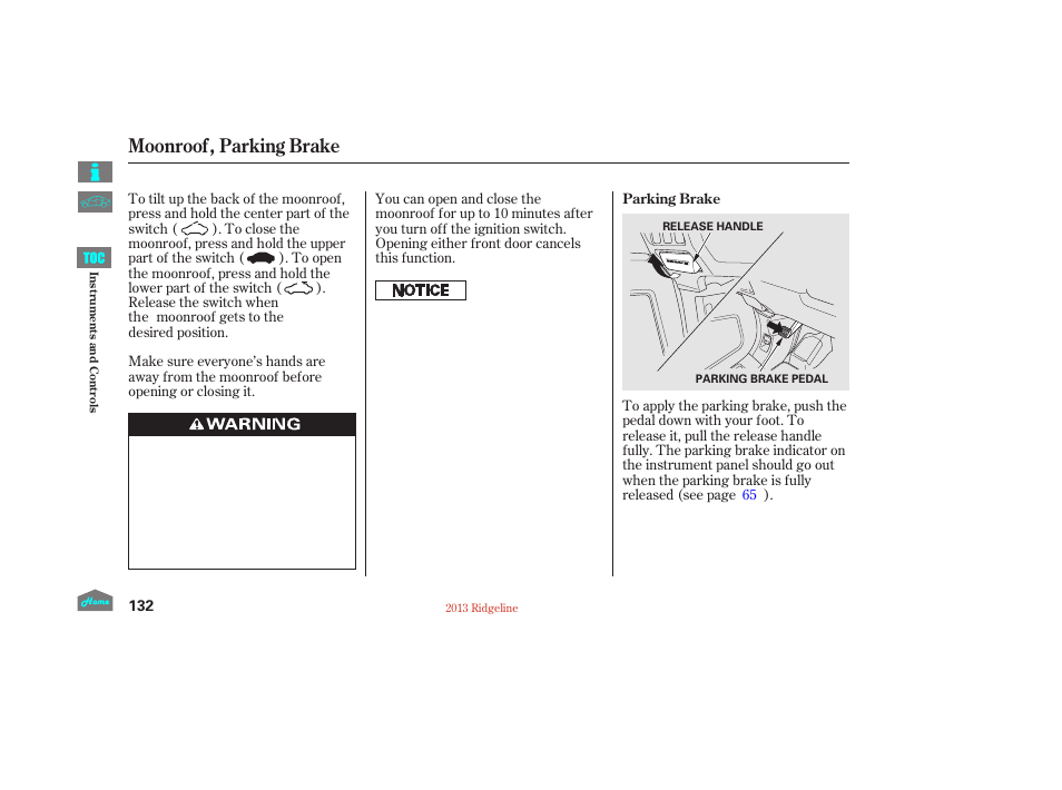 Parking brake, P.132), Moonroof, parking brake | HONDA 2013 Ridgeline User Manual | Page 137 / 422