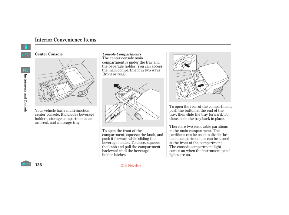 P.136), Console compartment, Center console | Interior convenience items | HONDA 2013 Ridgeline User Manual | Page 141 / 422