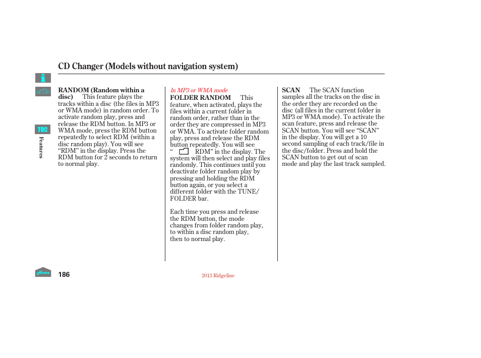 Cd changer (models without navigation system) | HONDA 2013 Ridgeline User Manual | Page 191 / 422