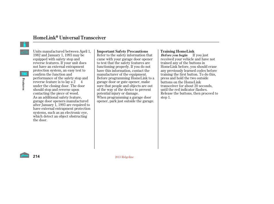Homelink universal transceiver | HONDA 2013 Ridgeline User Manual | Page 219 / 422