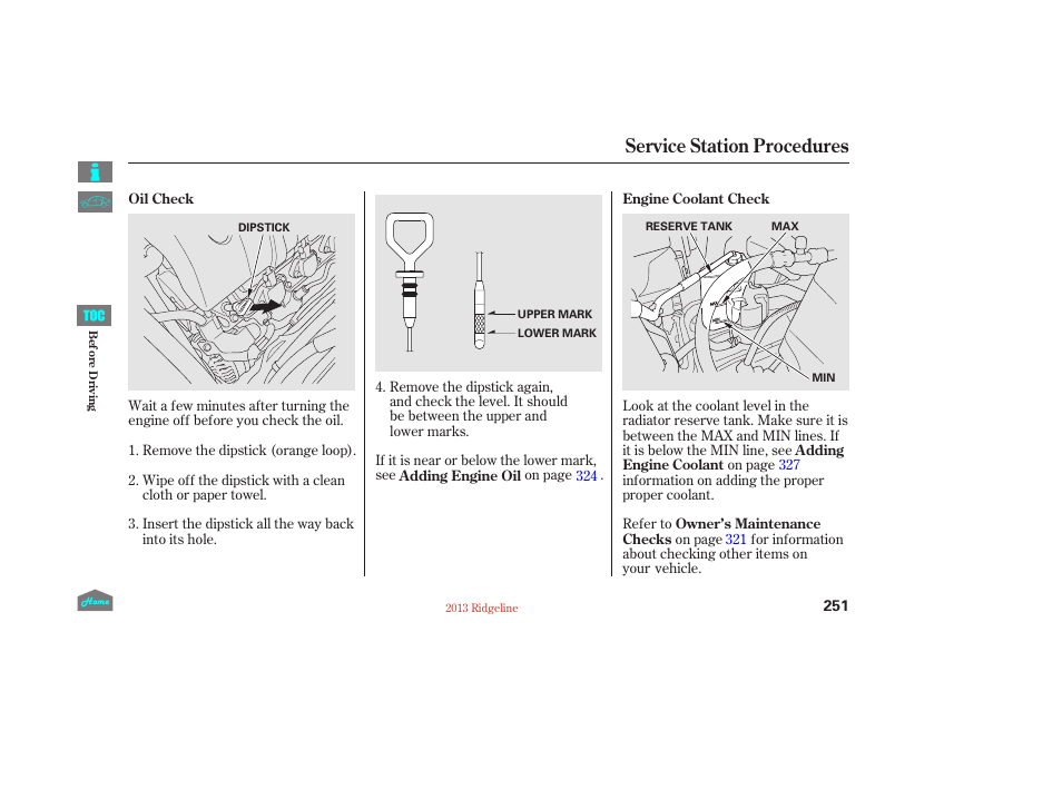 Service station procedures | HONDA 2013 Ridgeline User Manual | Page 256 / 422