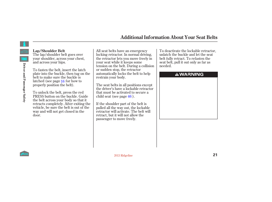 Additional information about your seat belts | HONDA 2013 Ridgeline User Manual | Page 26 / 422