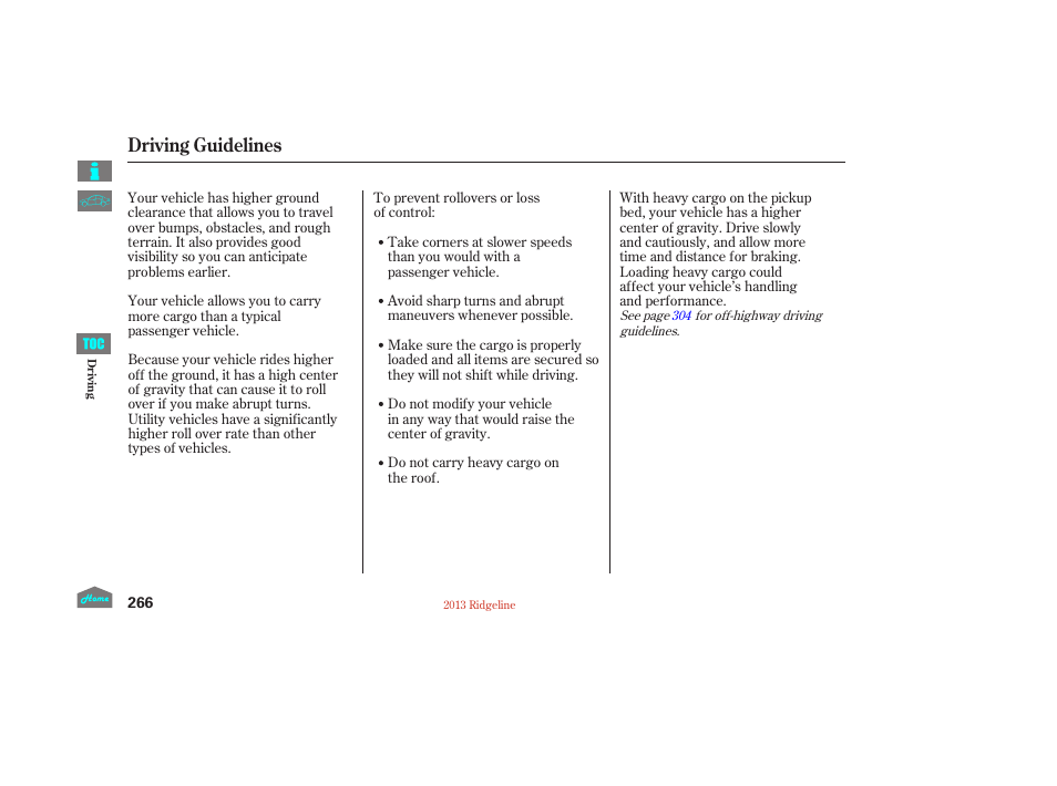 Driving guidelines | HONDA 2013 Ridgeline User Manual | Page 271 / 422