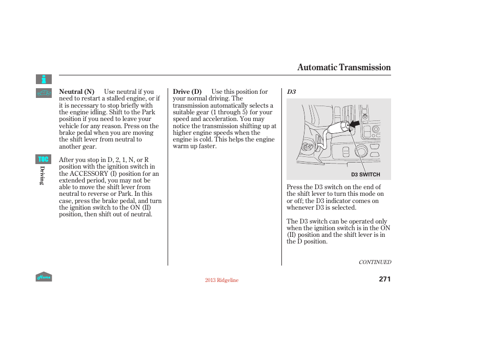 Automatic transmission | HONDA 2013 Ridgeline User Manual | Page 276 / 422