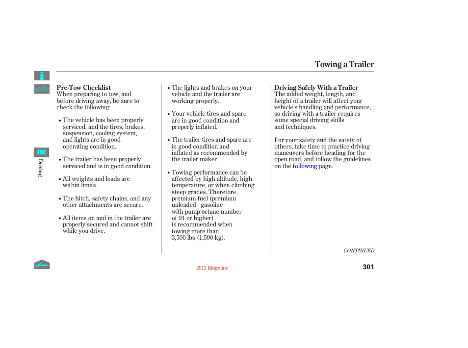 Towing a trailer | HONDA 2013 Ridgeline User Manual | Page 306 / 422