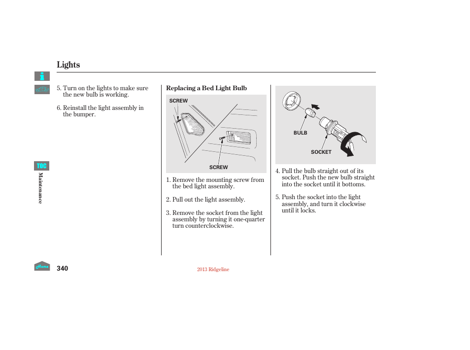 Lights | HONDA 2013 Ridgeline User Manual | Page 345 / 422