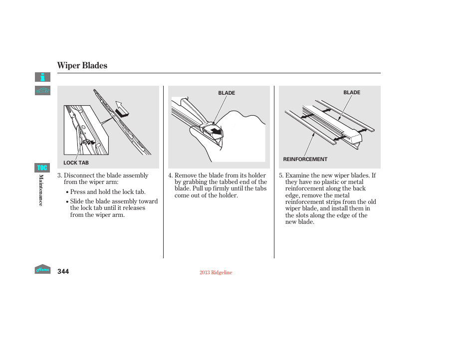 Wiper blades | HONDA 2013 Ridgeline User Manual | Page 349 / 422