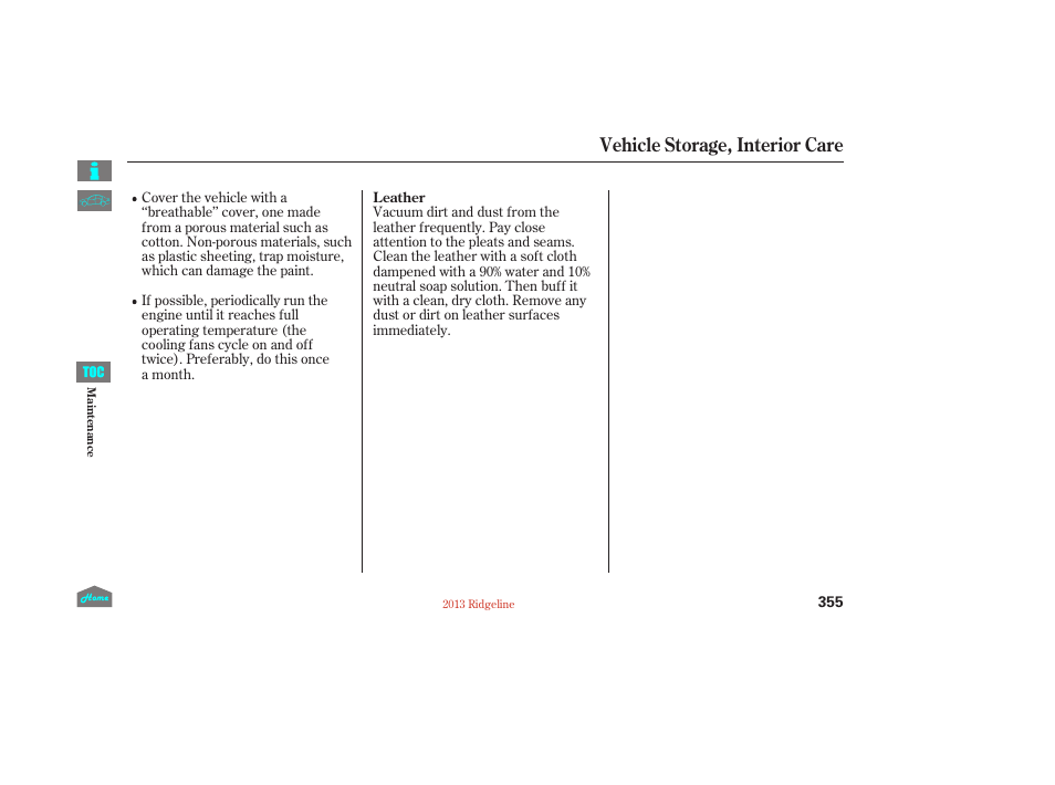 Interior care, Vehicle storage, interior care | HONDA 2013 Ridgeline User Manual | Page 360 / 422