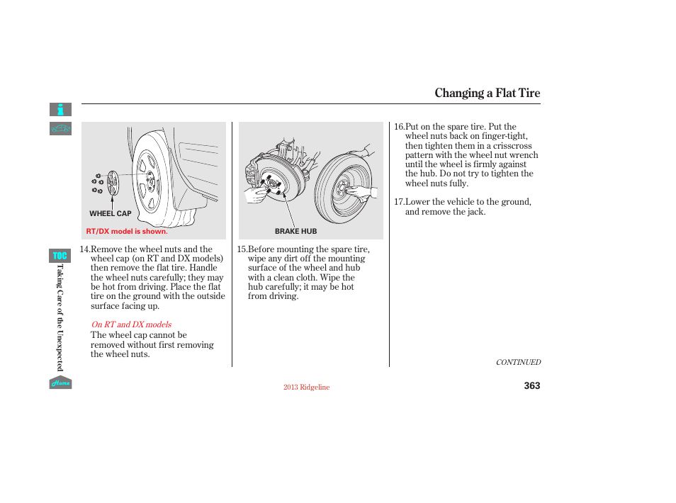 Changing a flat tire | HONDA 2013 Ridgeline User Manual | Page 368 / 422