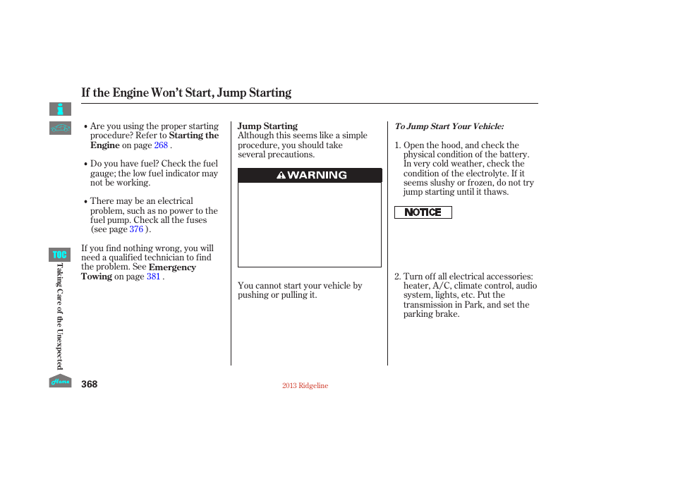 Jump starting, If the engine won’t start, jump starting | HONDA 2013 Ridgeline User Manual | Page 373 / 422