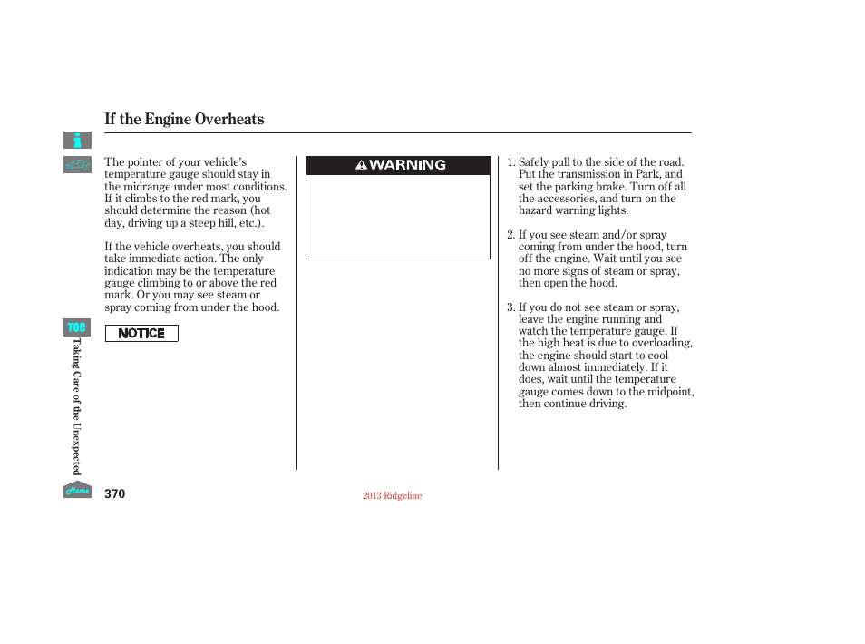 If the engine overheats | HONDA 2013 Ridgeline User Manual | Page 375 / 422