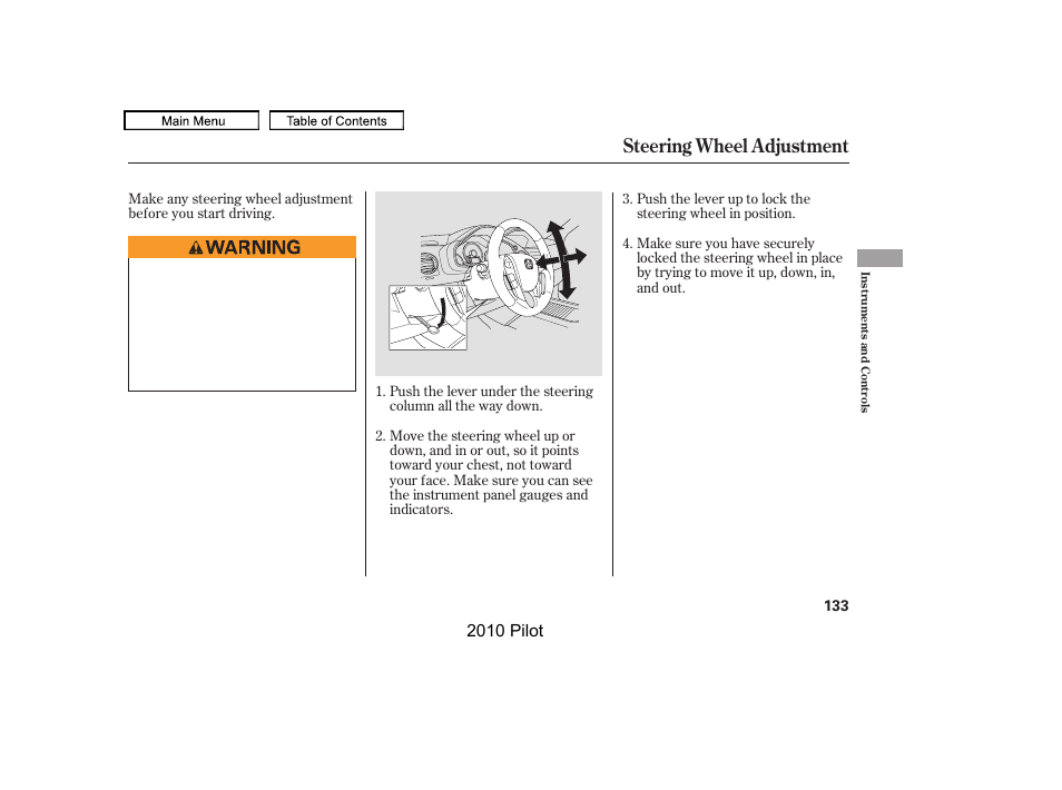 Steering wheel adjustment, 2010 pilot | HONDA 2010 Pilot User Manual | Page 137 / 575