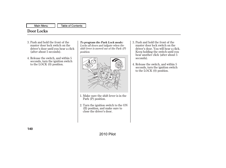 Door locks | HONDA 2010 Pilot User Manual | Page 144 / 575