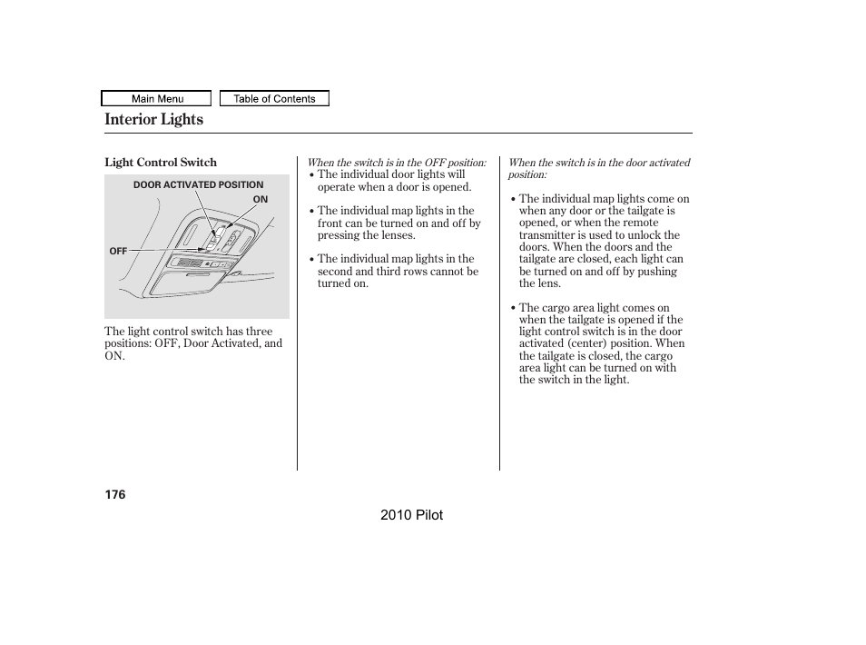 Interior lights | HONDA 2010 Pilot User Manual | Page 180 / 575