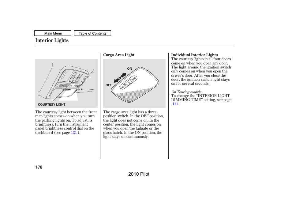 Interior lights | HONDA 2010 Pilot User Manual | Page 182 / 575