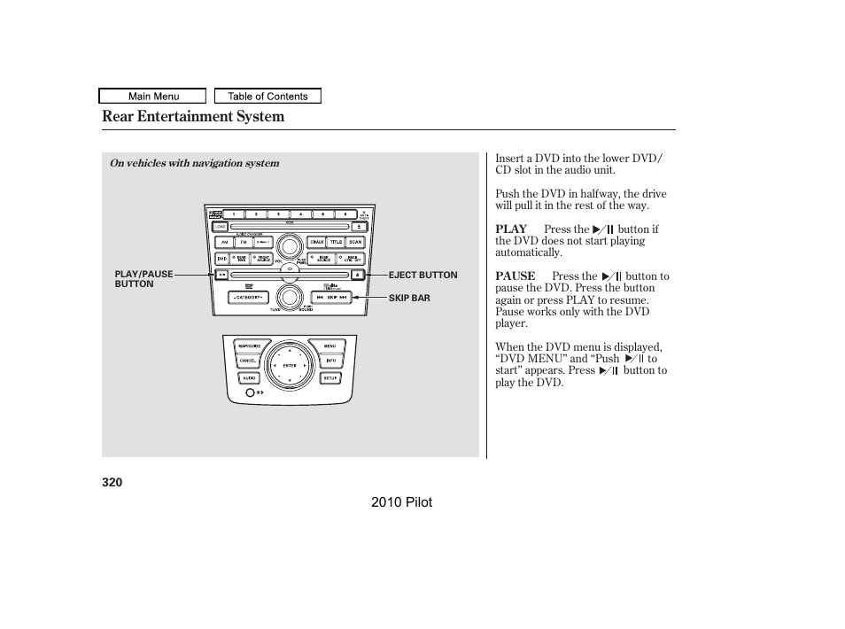 Rear entertainment system | HONDA 2010 Pilot User Manual | Page 324 / 575