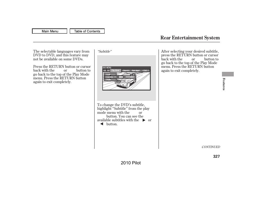 Rear entertainment system | HONDA 2010 Pilot User Manual | Page 331 / 575