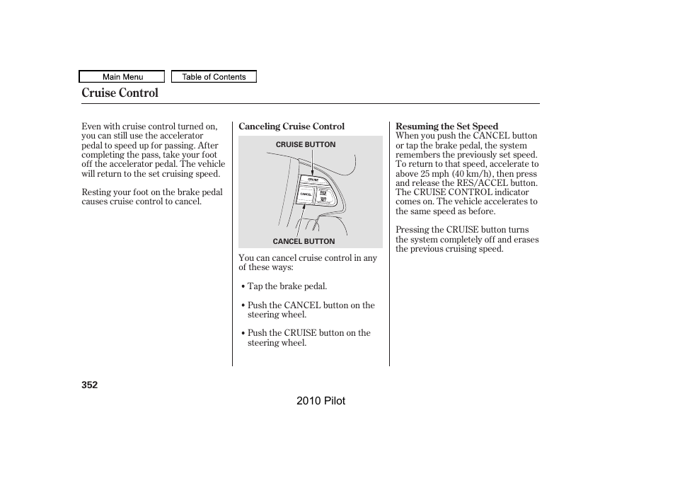 Cruise control | HONDA 2010 Pilot User Manual | Page 356 / 575