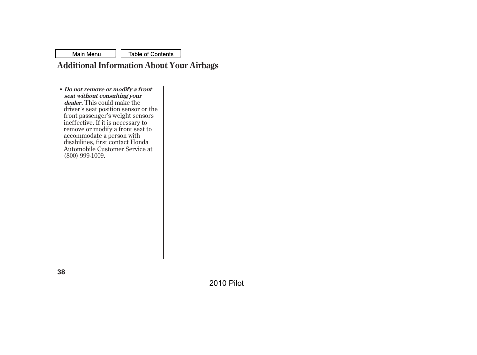 Additional information about your airbags | HONDA 2010 Pilot User Manual | Page 42 / 575