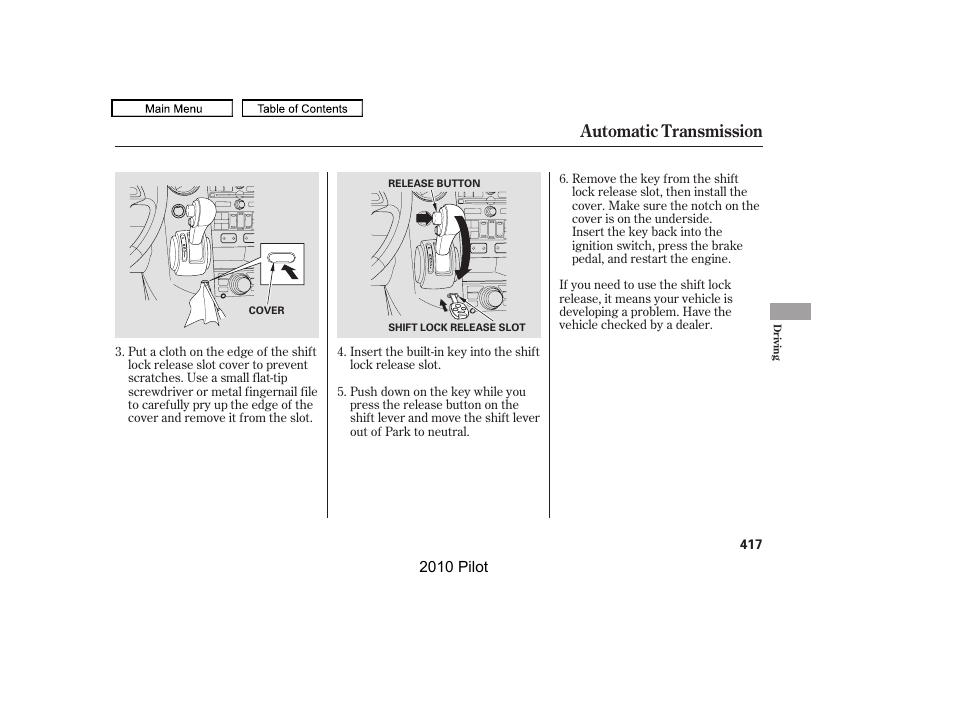 Automatic transmission | HONDA 2010 Pilot User Manual | Page 421 / 575