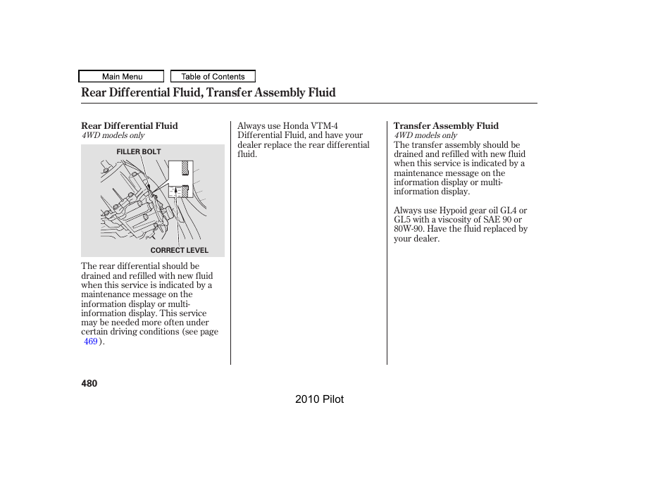 Rear differential fluid, transfer assembly fluid | HONDA 2010 Pilot User Manual | Page 484 / 575