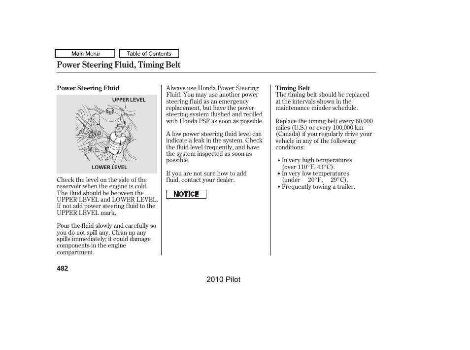 Power steering fluid, timing belt | HONDA 2010 Pilot User Manual | Page 486 / 575